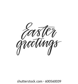 Vector hand drawn greeting card - Easter greetings. Calligraphy isolated on white background.