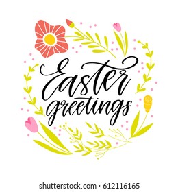 Vector hand drawn greeting card - Easter greetings. Calligraphy isolated on white background with hand drawn flower wreath.