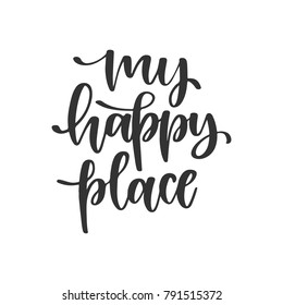 Vector hand drawn greeting card - My happy place. Black calligraphy isolated on white background. Valentine's Day design