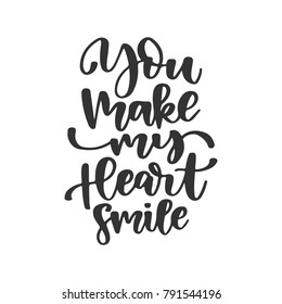 Vector hand drawn greeting card - You make my heart smile. Black calligraphy isolated on white background. Valentine's Day design