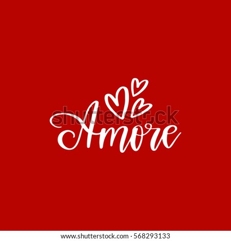 Vector hand drawn greeting card - Amore.White calligraphy isolated on red background. Valentine's Day design