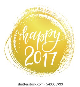 Vector hand drawn happy 2017 phrase. New Year card. Holiday poster template with paint texture.