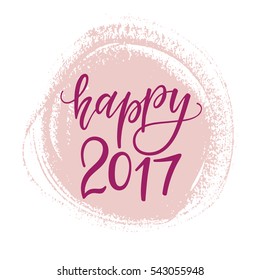 Vector hand drawn happy 2017 phrase. New Year card. Holiday poster template with paint texture.