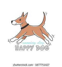 Vector hand drawn happy running dog. Poster with text, isolated on white background