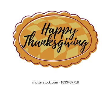 Vector Hand drawn Happy Thanksgiving typography in autumn apple pie banner. Celebration text with pie for postcard, icon or badge