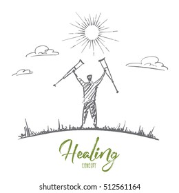 Vector hand drawn healing concept sketch. Happy man standing under the Sun and holding needless crutches on raised hands. Lettering Healing concept