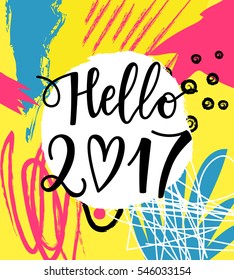 Vector hand drawn Hello 2017 phrase on the abstract background.
Artistic creative card. Greeting banner. Vector illustration.