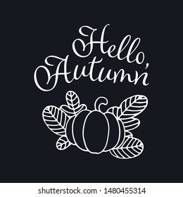 Vector hand drawn hello autumn floral banner template. White text with leaf and pumpkin symbol isolated on black background. Design seasonal illustration for poster, backdrop. season sale.