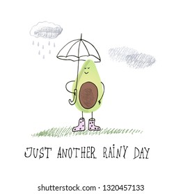 Vector hand drawn  illustration. Avocado in the rain . Quote and drawing.