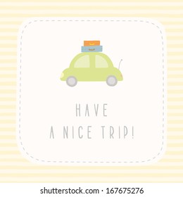 Vector hand drawn illustration card Have a nice trip