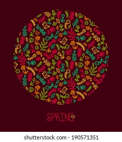Vector hand drawn illustration card with text spring. Floral pattern in the shape of circle with different flowers, ladybug, bird, butterfly, branch, heart, leaf.