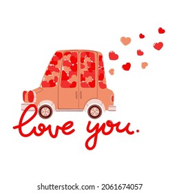 Vector hand drawn illustration of cute car with pink and red hearts and slogan love you for Valentine's Day a. Colorful auto with flying hearts clip art in flat design, isolated on white background.