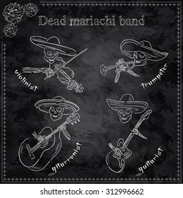 Vector hand drawn illustration dead mariachi band  They are playing for day dead celebration  Drawn in chalkboard style 