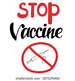 Vector hand drawn illustration in doodle style with lettering Stop Vaccine. Medicine items. Crossed out syringe and ampoule.