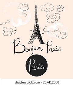 Vector hand drawn illustration with Eiffel tower. Bonjour Paris.