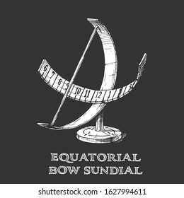 Vector hand drawn illustration of equatorial bow sundial in vintage engraved style. isolated on black background.  