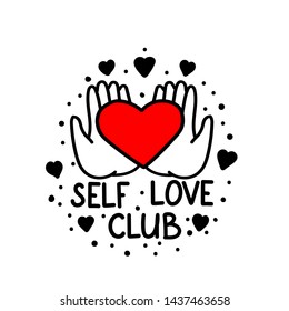 Vector Hand Drawn Illustration With Feminist Slogan. Hand Drawn Picture On White Background. Self Love Club. Design For Logo, Icon, Print, Slogan, Quotes