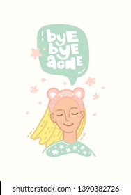 Vector hand drawn illustration. Girl and the inscription. Bye bye acne lettering in speech bubble. The concept of skincare and dermatology. Clean healthy skin. Funny quote. Poster in light colors.