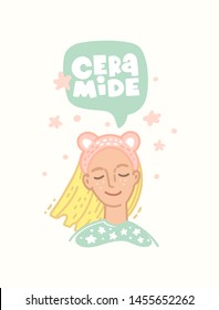 Vector hand drawn illustration. Girl and the inscription. Сeramide lettering in speech bubble. Dermatology and cosmetology, skincare routine.