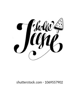 Vector hand drawn illustration. Hello June. Poster, postcard. Lettering.