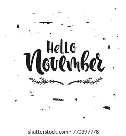 Vector hand drawn illustration. Hello November. Poster, postcard. Lettering.
