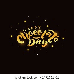 Vector hand drawn illustration for International (World) Chocolate Day. Lettering Happy chocolate day. Modern calligraphy design. Gold letters,stars and confetti. Postcard, poster, banner design.EPS10