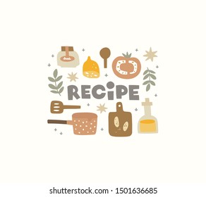 Vector hand drawn illustration. Kitchenware, food and the inscription.  Recipe lettering. Homemade food, cooking, cozy recipes. Card design, poster, print, clipart, headline. Icon in flat style.