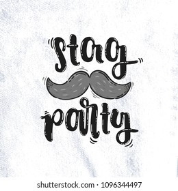 Vector hand drawn illustration. Lettering Stag party. Moustache on a stick. Party invitation.