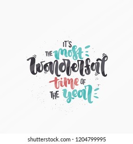 Vector hand drawn illustration. Lettering It's the most wonderful time of the year. Idea for poster, postcard.