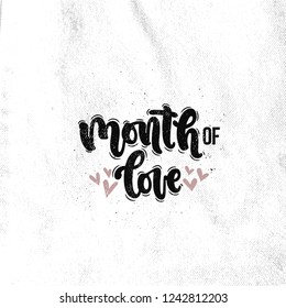 Vector hand drawn illustration. Lettering phrases Month of love. Idea for poster, postcard.