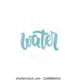 Vector hand drawn illustration. Lettering phrases Water. Idea for poster, postcard.