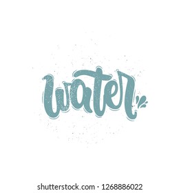 Vector hand drawn illustration. Lettering phrases Water. Idea for poster, postcard.