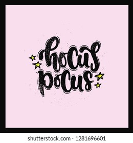 Vector hand drawn illustration. Lettering phrases Hocus pocus. Idea for poster, postcard.