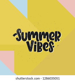 Vector hand drawn illustration. Lettering phrases Summer vibes. Idea for poster, postcard.