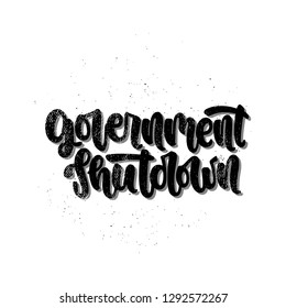 Vector hand drawn illustration. Lettering phrases  Government shutdown USA. Idea for poster, postcard.