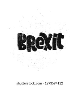 Vector hand drawn illustration. Lettering phrases  Brexit, Britannia. Idea for poster, postcard.
