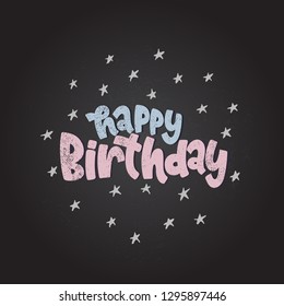 Vector hand drawn illustration. Lettering phrases  Happy Birthday. Idea for poster, postcard.