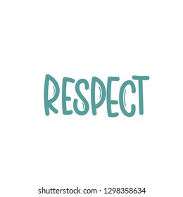 Vector hand drawn illustration. Lettering phrases respect. Idea for poster, postcard.