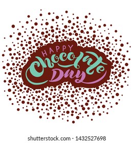 Vector hand drawn illustration. Lettering Happy chocolate day. Idea for poster, postcard. EPS 10