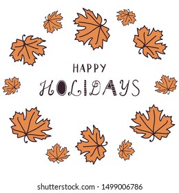 Vector hand drawn illustration with lettering text "Happy holidays".
