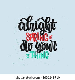  Vektorillustration handgezeichnet. Briefe Sätze Gut Frühling tun Ihre Sache. Idee für Poster, Postkarte.