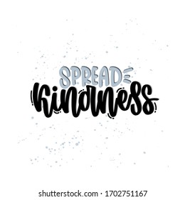 Vector hand drawn illustration. Lettering phrases Spread kindness. Idea for poster, postcard.