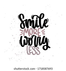 Vector hand drawn illustration. Lettering phrases Smile more worry less. Idea for poster, postcard.