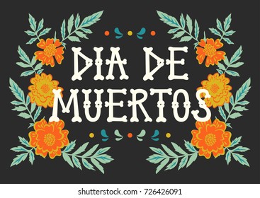 Ilustração desenhada à mão vetor do feriado mexicano “Dia dos Mortos”. O cartão postal com o quadro de flores de calêndula e letras “Dia de Muertos”