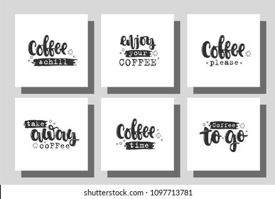 Vector hand drawn illustration. Set poster for the cafe. Lettering coffee and chill, coffee please, time, take away, to go.