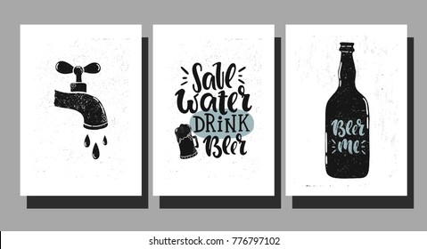 Vector hand drawn illustration. Set poster for the bar. Save water, drink beer, beer me! Lettering