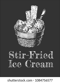 Vector hand drawn illustration of Stir-fried ice cream in vintage engraved style on chalkboard.
