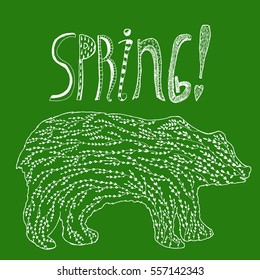 Vector hand drawn illustration with a stylized outline bear augmented with lovely floral decoration and a funny inscription. Design element, spring and animal themes, printed goods.