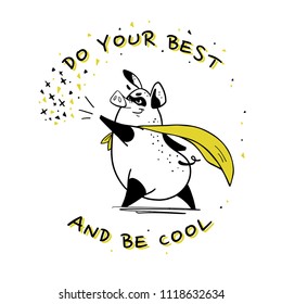 Vector hand drawn illustration with text and funny pig super hero character in yellow cloak isolated on white background. Comic book style. Good for print design, cards, packaging, banners, decor etc.