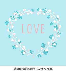 Vector hand drawn illustration of text LOVE and floral frame in the shape of a heart on blue background. 